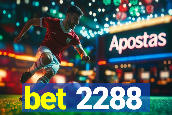 bet 2288